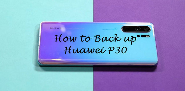  Huawei P30 backup