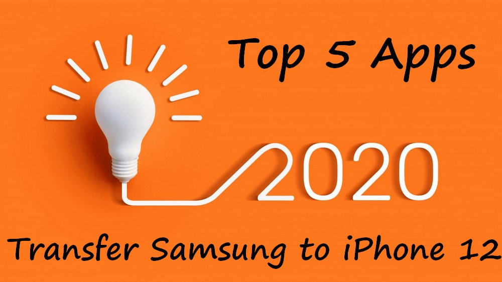 top 5 apps to transfer samsung to iphone 12 for 2020